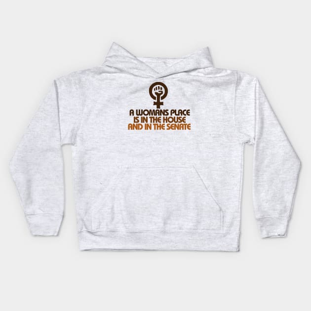 A womans place is in the house and senate Kids Hoodie by bubbsnugg